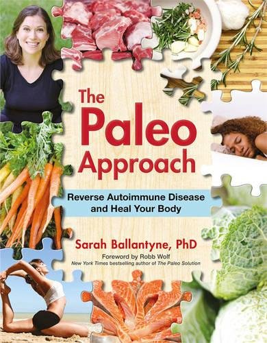 Imagen de archivo de The Paleo Approach: Reverse Autoimmune Disease and Heal Your Body a la venta por Weller Book Works, A.B.A.A.