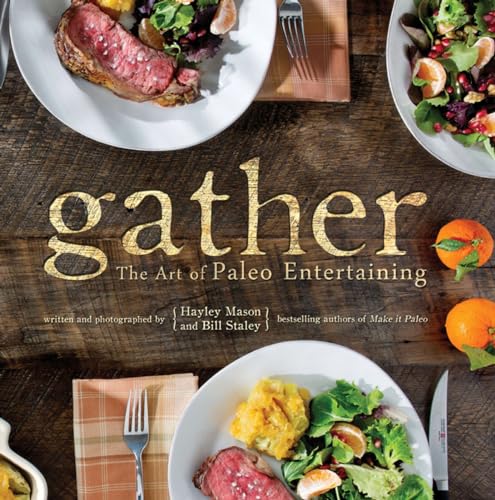 Beispielbild fr Gather : The Art of Paleo Entertaining zum Verkauf von Better World Books: West