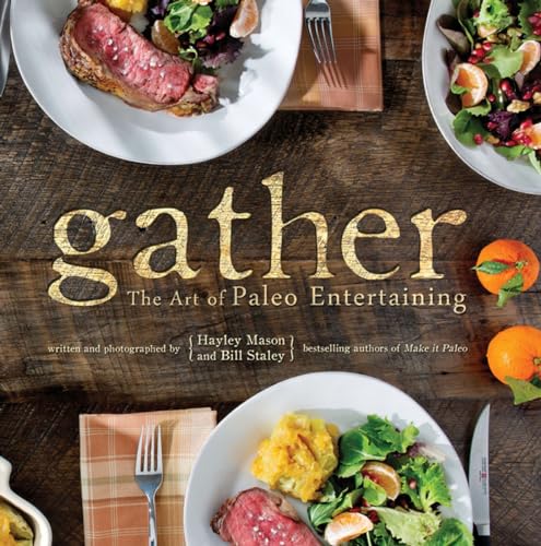 Stock image for Gather, the Art of Paleo Entertaining for sale by Half Price Books Inc.