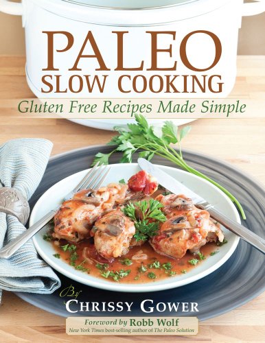 Stock image for Paleo Slow Cooking: Gluten Free Recipes Made Simple for sale by Gulf Coast Books
