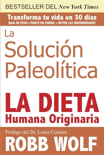Stock image for Solucion Paleolitica: La Dieta Humana Originaria / The Original Human Diet (Spanish Edition) for sale by ThriftBooks-Dallas
