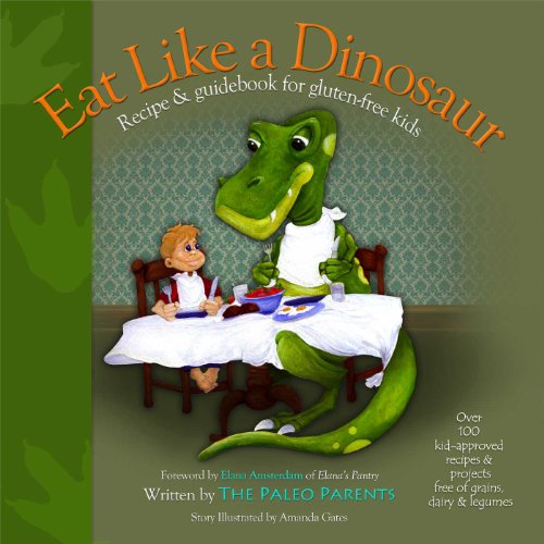 Imagen de archivo de Eat Like a Dinosaur: Recipe & Guidebook for Gluten-free Kids a la venta por SecondSale