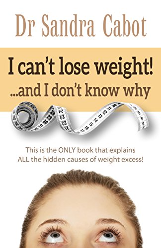 Stock image for I Can't Lose Weight!: And I Don't Know Why for sale by Buchmarie