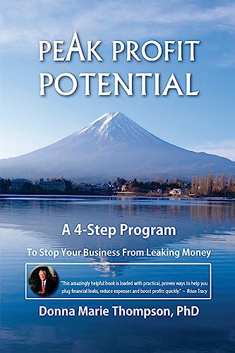 Beispielbild fr Peak Profit Potential: A 4-Step Program to Stop Your Business From Leaking Money zum Verkauf von Bookmans