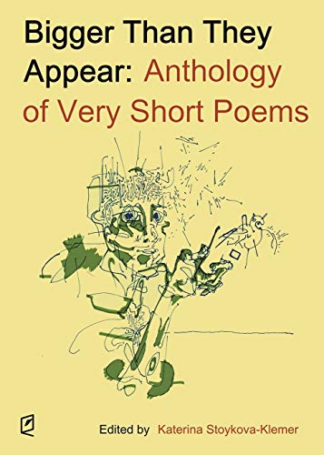 Stock image for Bigger Than They Appear: Anthology of Very Short Poems for sale by GF Books, Inc.