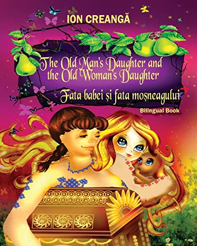 9781936629305: The Old Man's Daughter and the Old Woman's Daughter / Fata babei si fata mosneagului