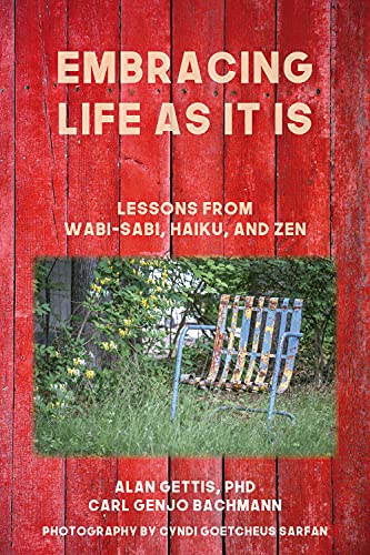 Beispielbild fr Embracing Life as It Is: Lessons from Wabi-Sabi, Haiku, and Zen zum Verkauf von WorldofBooks