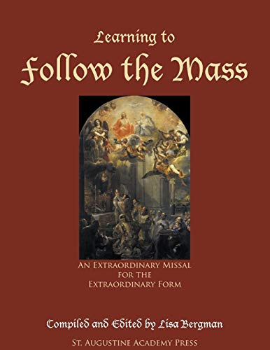 9781936639199: Learning to Follow the Mass: An Extraordinary Missal for the Extraordinary Form
