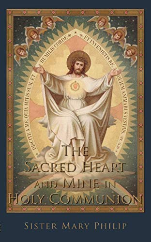 9781936639823: The Sacred Heart and Mine in Holy Communion: Thoughts drawn from the Titles of the Sacred Heart