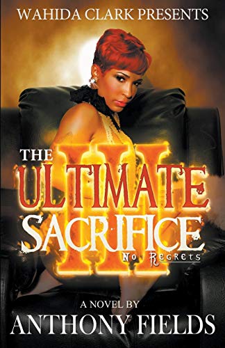 Beispielbild fr The Ultimate Sacrifice III (Wahida Clark Presents) zum Verkauf von SecondSale