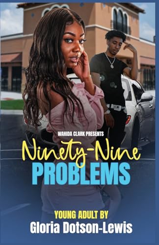 Imagen de archivo de Ninety-Nine Problems (Wahida Clark Presents Young Adult) a la venta por Better World Books