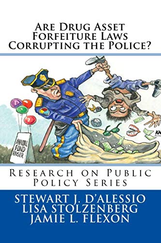 Stock image for Are Drug Asset Forfeiture Laws Corrupting the Police? (Research on Public Policy) for sale by Lucky's Textbooks