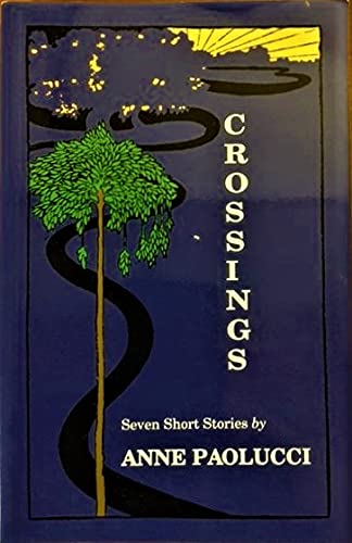 Crossings: Seven Short Stories (9781936658015) by Anne Paolucci