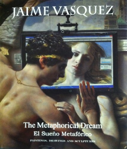 The Metaphorical Dream: The Art of Jaime Vasquez (9781936658039) by Paola Antonelli