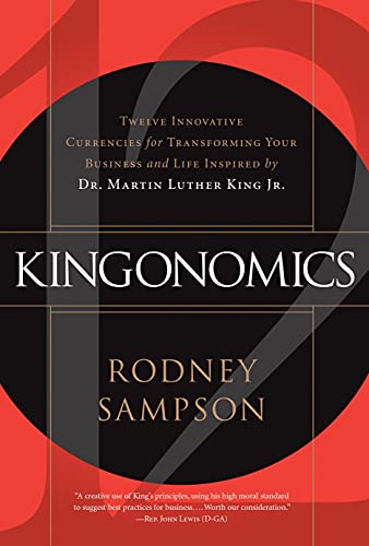 Stock image for Kingonomics : Insights from Dr. Martin Luther King, Jr. to Transform Your Business and Your Life for sale by Unique Books