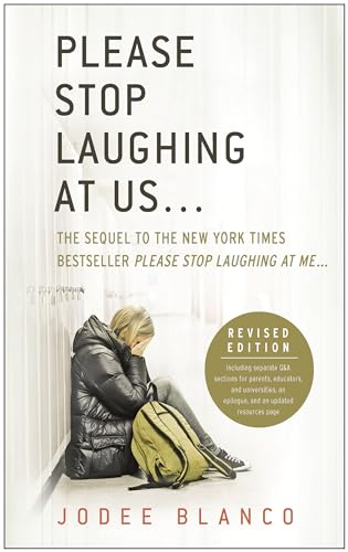 Beispielbild fr Please Stop Laughing at Us. (Revised Edition): The Sequel to the New York Times Bestseller Please Stop Laughing at Me. zum Verkauf von Your Online Bookstore