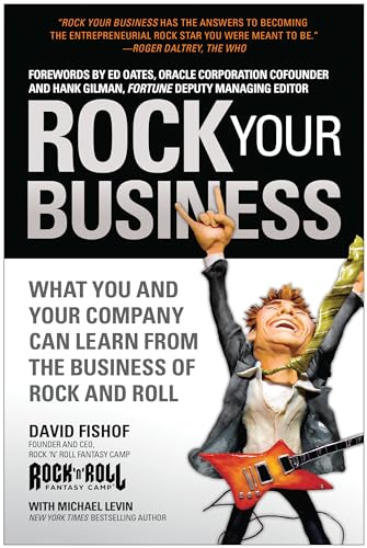 Beispielbild fr Rock Your Business: What You and Your Company Can Learn from the Business of Rock and Roll zum Verkauf von More Than Words