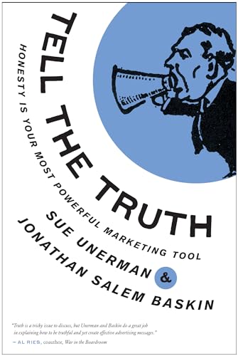 Beispielbild fr Tell The Truth: Honesty Is Your Most Powerful Marketing Tool zum Verkauf von WorldofBooks