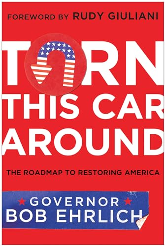 Stock image for Turn This Car Around: The Roadmap to Restoring America for sale by SecondSale