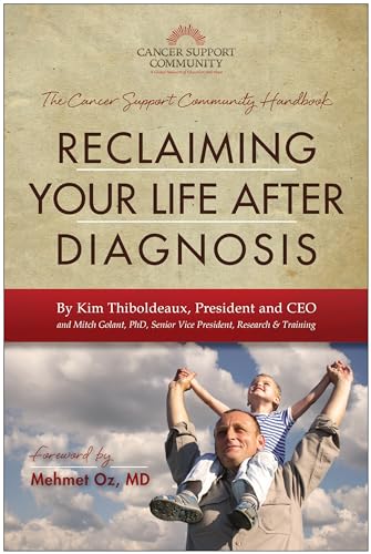 Stock image for Reclaiming Your Life After Diagnosis: The Cancer Support Community Handbook for sale by ZBK Books