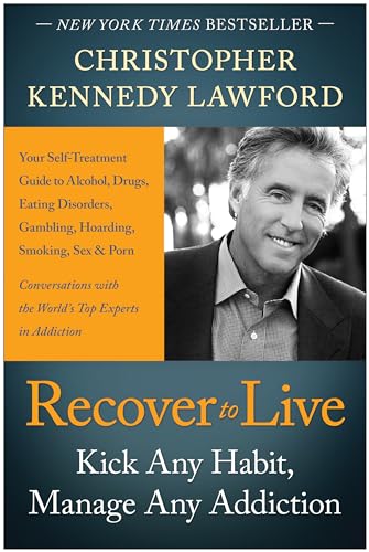 Stock image for Recover to Live: Kick Any Habit, Manage Any Addiction: Your Self-Treatment Guide to Alcohol, Drugs, Eating Disorders, Gambling, Hoarding, Smoking, Sex, and Porn for sale by Windy City Books