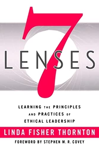 Imagen de archivo de 7 Lenses: Learning the Principles and Practices of Ethical Leadership a la venta por suffolkbooks