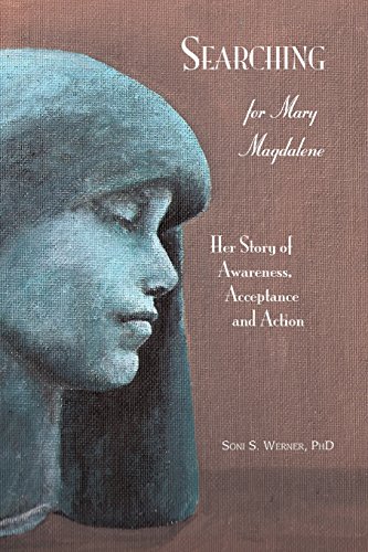 9781936665037: Searching for Mary Magdalene: Her Story of Awareness, Acceptance and Action
