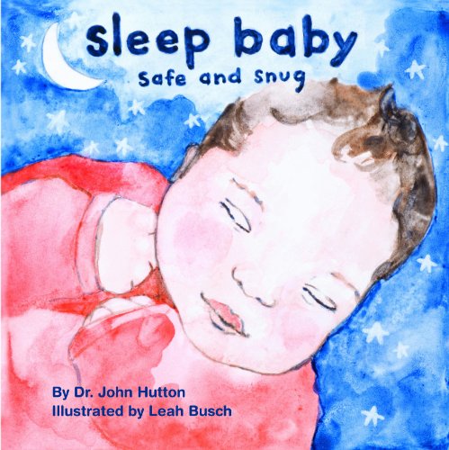 9781936669165: Sleep Baby, Safe and Snug