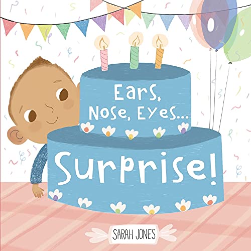 Stock image for Ears, Nose, Eyes. Surprise! for sale by Better World Books: West