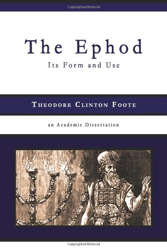 9781936670383: The Ephod: Its Form and Use