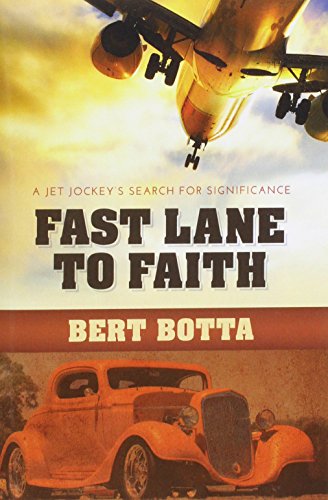 Beispielbild fr Fast Lane to Faith : A Jet Jockey's Search for Significance zum Verkauf von Better World Books
