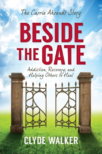 Beispielbild fr Beside the Gate: The Carrie Ahrendt Story zum Verkauf von SecondSale