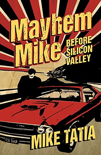 9781936672820: Mayhem Mike: Before Silicon Valley