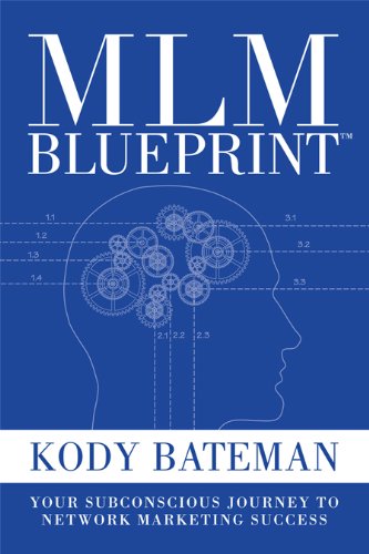 Beispielbild fr MLM Blueprint: Your Subconscious Journey to Network Marketing Success zum Verkauf von SecondSale