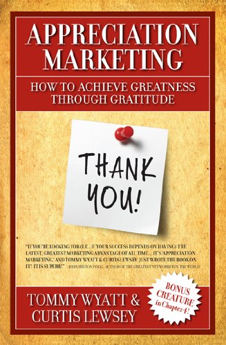 Imagen de archivo de Appreciation Marketing: How to Achieve Greatness Through Gratitude a la venta por Goodwill of Colorado