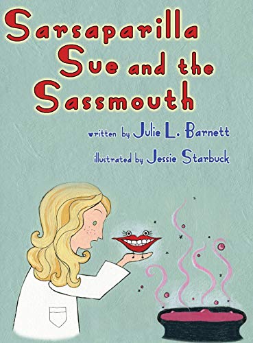 9781936688869: Sarsaparilla Sue and the Sassmouth