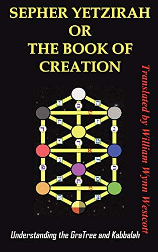 Stock image for Sepher Yetzirah or the Book of Creation: Understanding the Gra Tree and Kabbalah for sale by Russell Books