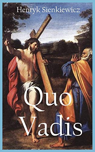 Stock image for Quo Vadis: A Narrative of the Time of Nero (with Original Illustration) for sale by Russell Books
