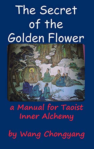 Beispielbild fr The Secret of the Golden Flower: A Manual for Taoist Inner Alchemy zum Verkauf von WorldofBooks