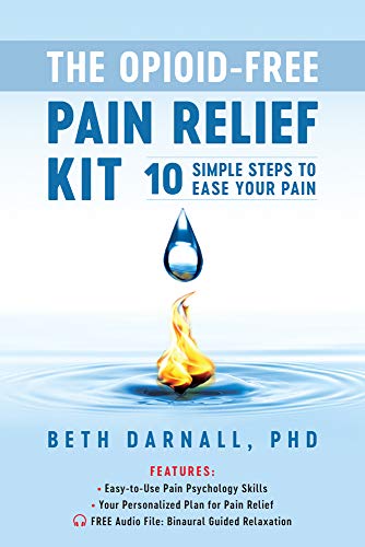 Stock image for The Opioid-Free Pain Relief Kit: 10 Simple Steps to Ease Your Pain for sale by SecondSale