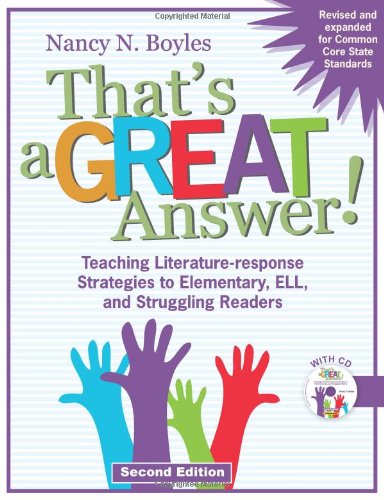 Imagen de archivo de That's a GREAT Answer! Second Edition: Teaching Literature-response Strategies to Elementary, ELL, and Struggling Readers (Maupin House) a la venta por Jenson Books Inc