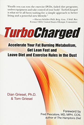 Beispielbild fr TurboCharged: Accelerate Your Fat Burning Metabolism, Get Lean Fast and Leave Diet and Exercise Rules in the Dust zum Verkauf von Your Online Bookstore