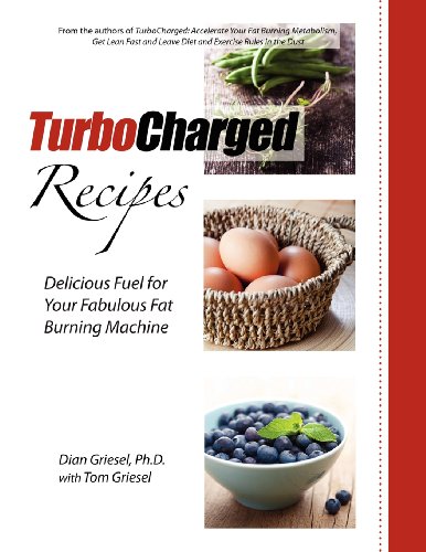 Beispielbild fr TurboCharged Recipes: Delicious Fuel for Your Fabulous Fat Burning Machine zum Verkauf von -OnTimeBooks-