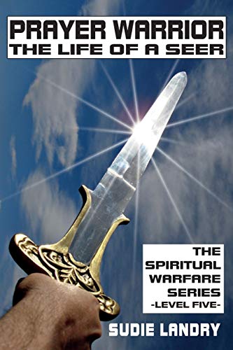 Imagen de archivo de Prayer Warrior: the Life of a Seer : The Spiritual Warfare Series - Level Five a la venta por Better World Books