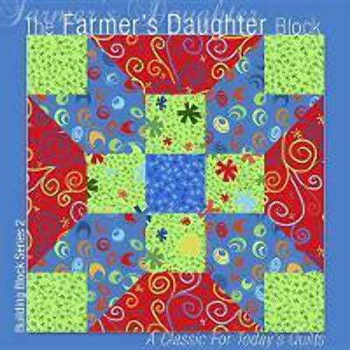 Imagen de archivo de The Farmer's Daughter Block: A Classic for Today's Quilts (Building Block Series 1) a la venta por Wonder Book