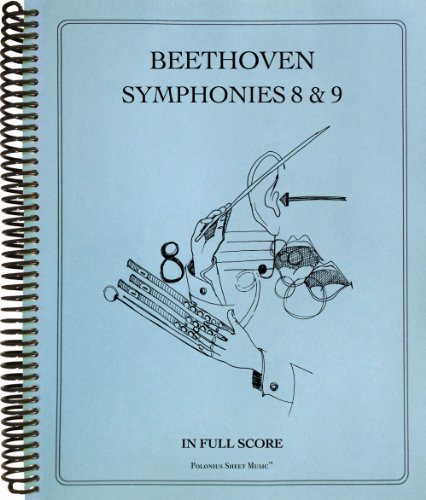 9781936710683: Symphonies Nos. 8 and 9 in Full Score by Ludwig van Beethoven (2011-08-02)