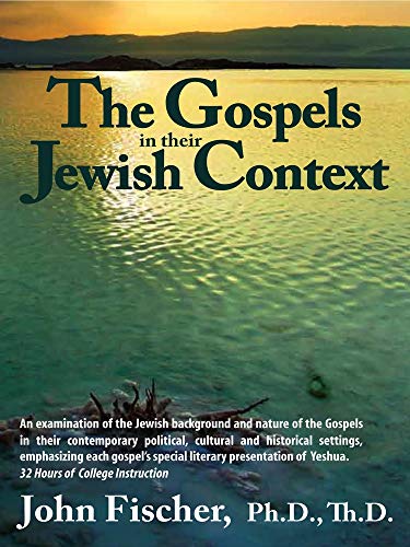 The Gospels in Their Jewish Context (9781936716241) by Fischer, John