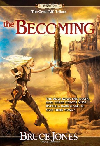 Beispielbild fr The Becoming: Book One of the Great Rift Trilogy zum Verkauf von Bookmans