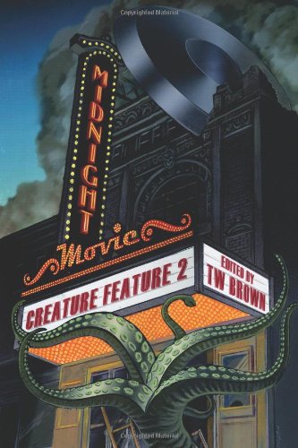 Midnight Movie Creature Feature 2 (9781936730810) by Boudreau, Chantal; Jepson, Theric; Csernica, Lillian; Conover, Stuart; Kurtz, Matt; Black, E A; Ribas, Tom; M, Suzi; Lewis, D. Alan; Behe, Jill