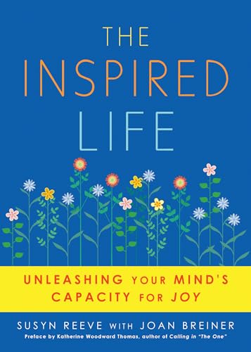 Stock image for Inspired Life : Unleashing Your Mind's Capacity for Joy for sale by Better World Books